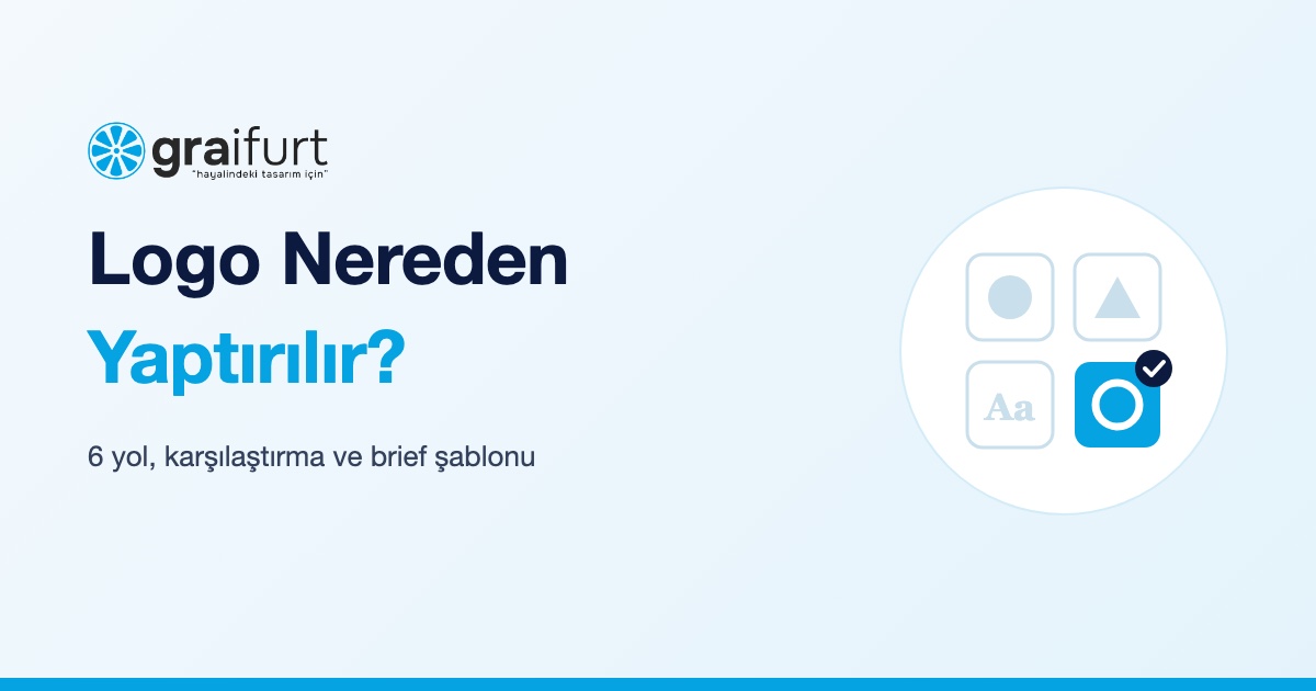 Logo Nereden Yaptırılır? Markanız İçin Logo Yaptırmanın 6 Yolu