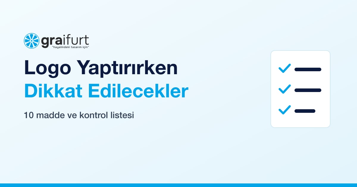 Logo Yaptırırken Dikkat Edilmesi Gereken 10 Şey